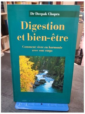 Digestion et bien-être par Deepak Chopra : vivre en harmonie avec son corps