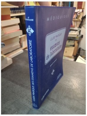Guide pratique des examens biologiques par Dora Koenig-Bachir & Maurice Mehl