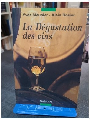 Techniguide de la dégustation des vins par Yves Meunier : analyse et conseils pratiques