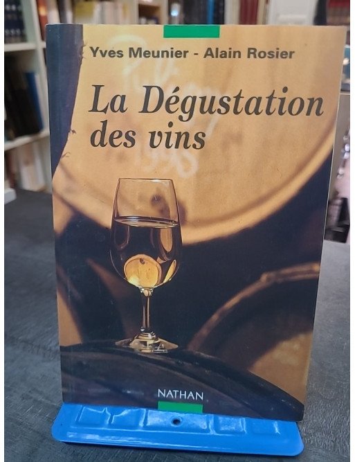 Techniguide de la dégustation des vins par Yves Meunier : analyse et conseils pratiques
