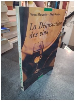 Techniguide de la dégustation des vins par Yves Meunier : analyse et conseils pratiques