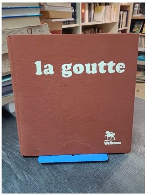 La Goutte par A. Ryckeweart et al. : ouvrage du Laboratoire Wellcome