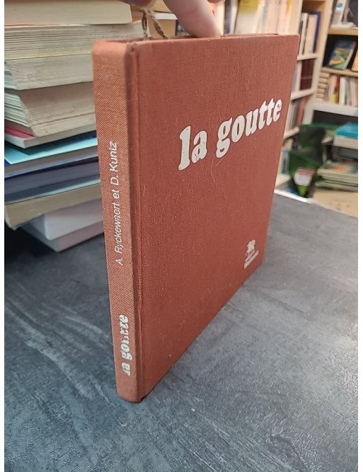 La Goutte par A. Ryckeweart et al. : ouvrage du Laboratoire Wellcome