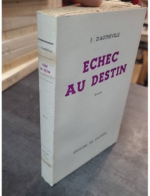 Échec au destin par F. D'Auteville : un roman des éditions Du Dauphin