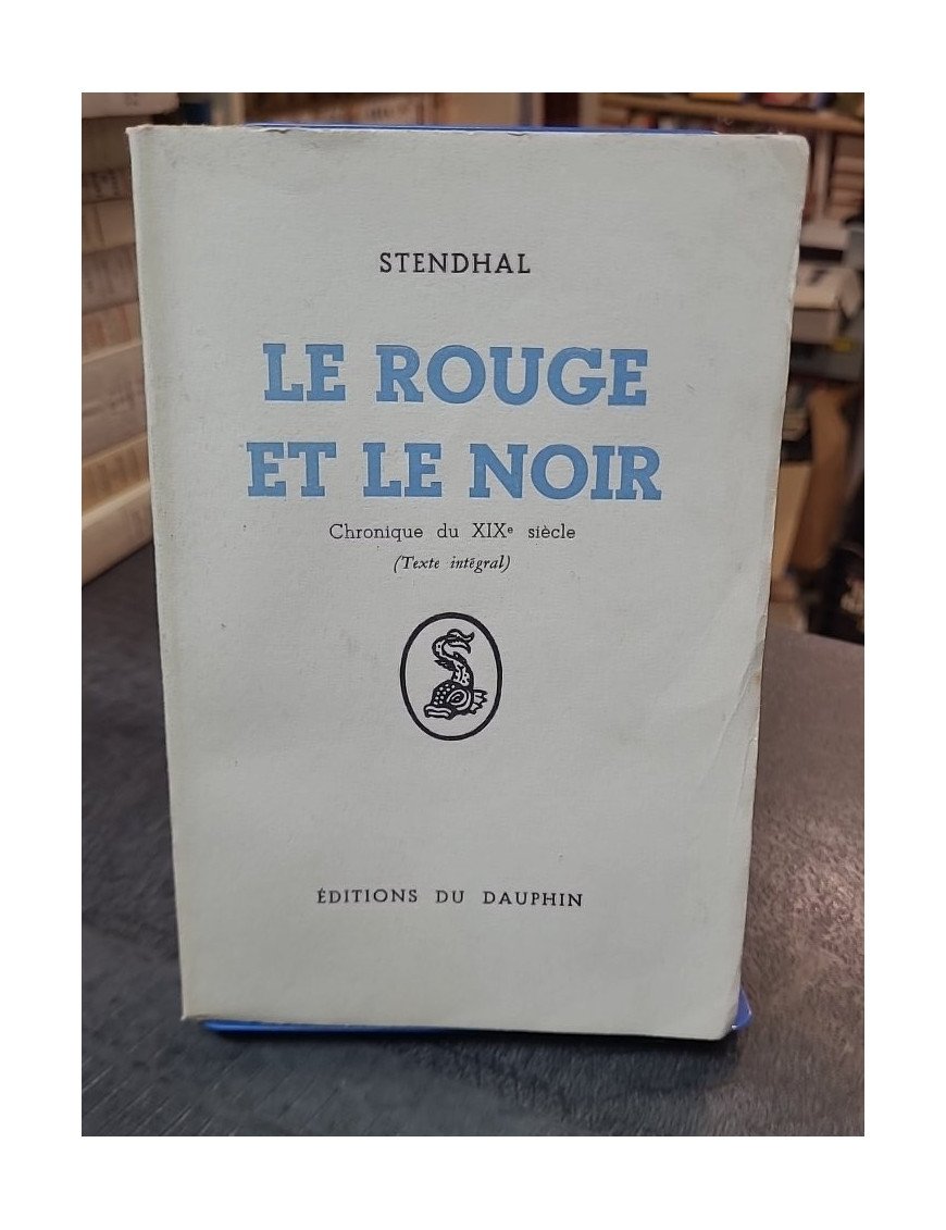 Le Rouge et le Noir par Stendhal : Chronique du XIXe siècle