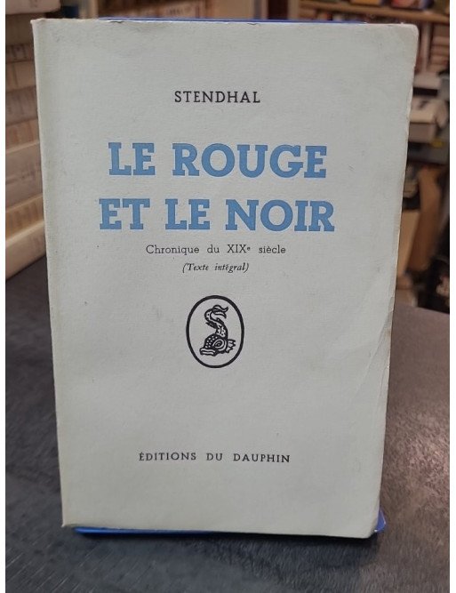 Le Rouge et le Noir par Stendhal : Chronique du XIXe siècle