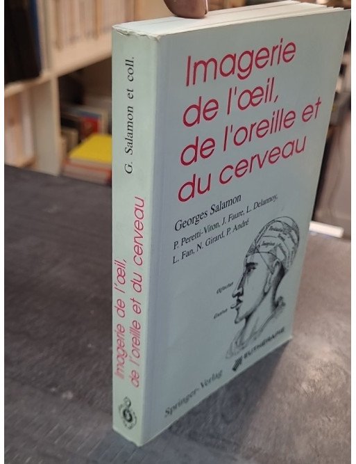 Imagerie de l'œil, de l'oreille et du cerveau par Georges Salamon
