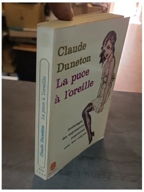 La Puce à l'oreille - Anthologie des expressions populaires avec leur origine par Claude Duneton