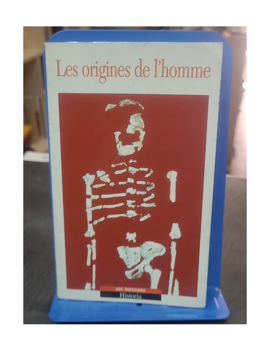 Les Origines de l'Homme : Un recueil d'articles par les plus grands spécialistes de la Préhistoire