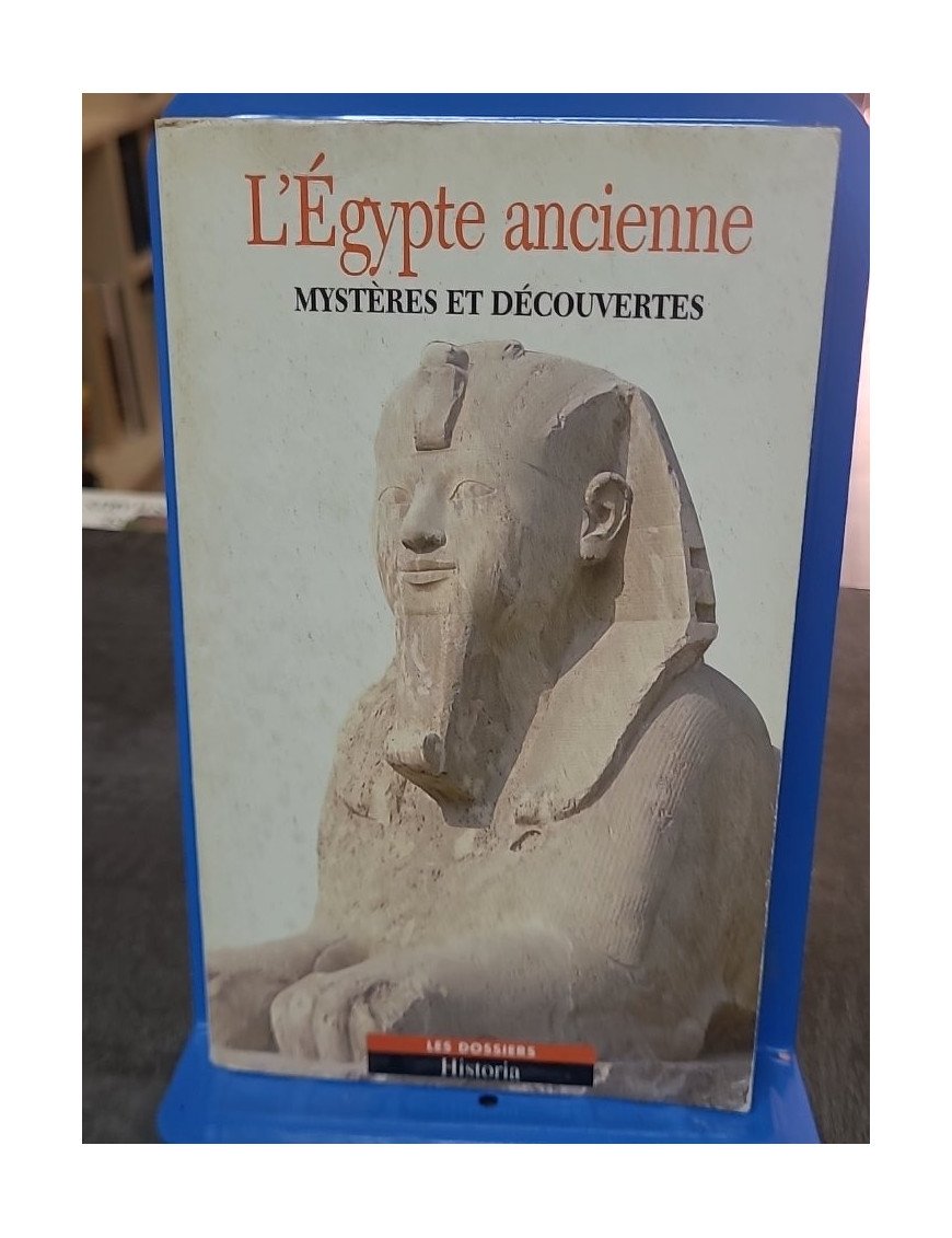 L'Egypte ancienne par Christiane Desroches-Noblecourt - Les mystères de la civilisation égyptienne