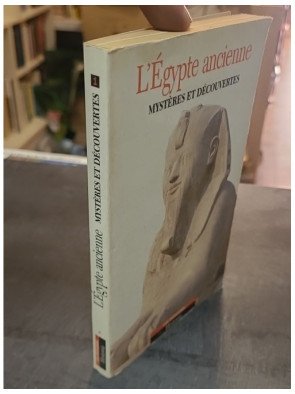 L'Egypte ancienne par Christiane Desroches-Noblecourt - Les mystères de la civilisation égyptienne