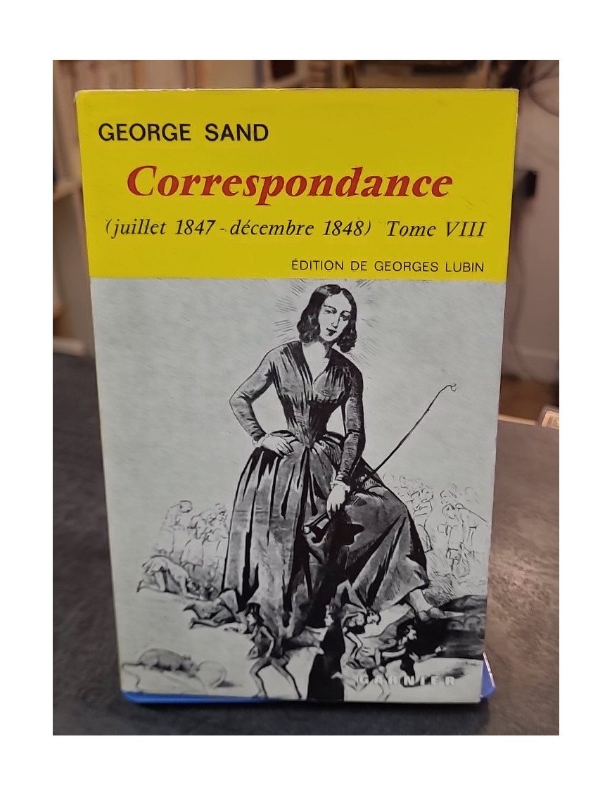 Correspondance de George Sand - Tome VIII (1847-1848) - Édition de Georges Lubin