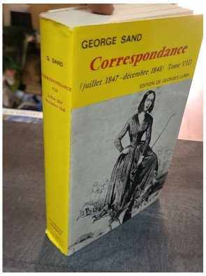 Correspondance de George Sand - Tome VIII (1847-1848) - Édition de Georges Lubin