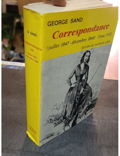 Correspondance de George Sand - Tome VIII (1847-1848) - Édition de Georges Lubin