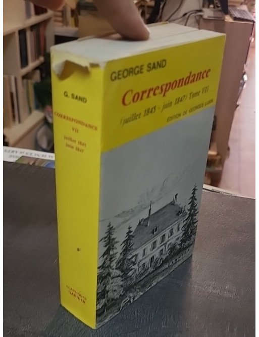 Correspondance de George Sand - Tome VII (1845-1847) - Édition de Georges Lubin