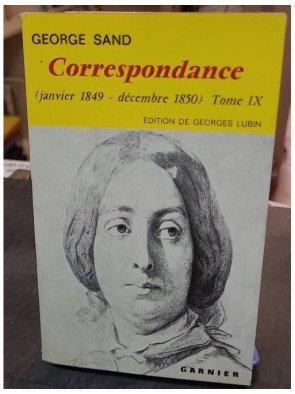 Correspondance de George Sand - Tome IX (1849-1850) - Édition de Georges Lubin