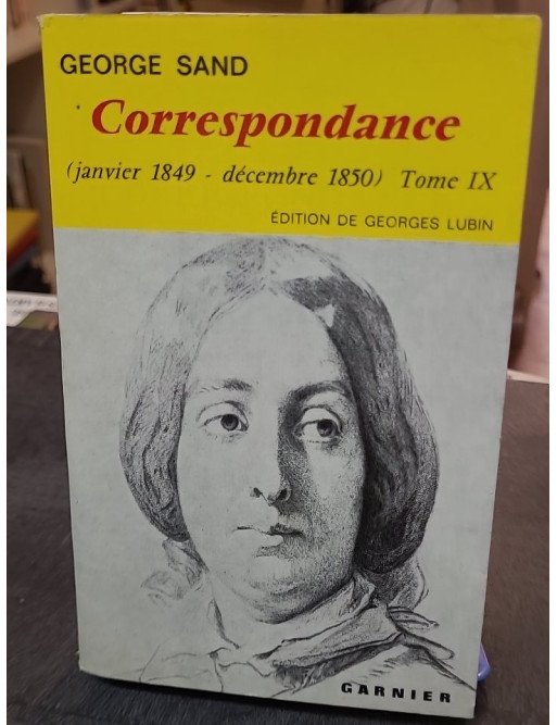 Correspondance de George Sand - Tome IX (1849-1850) - Édition de Georges Lubin