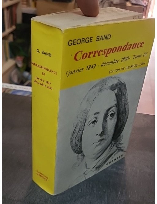 Correspondance de George Sand - Tome IX (1849-1850) - Édition de Georges Lubin