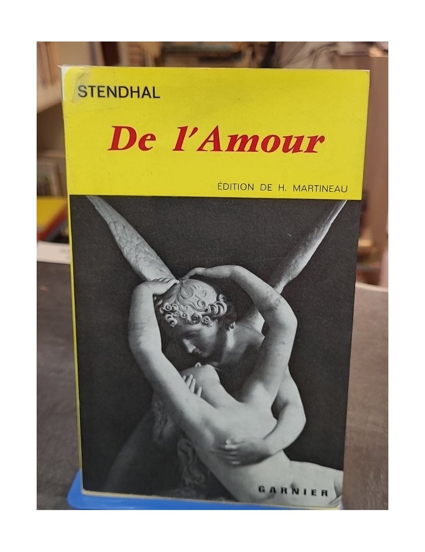 De l'Amour de Stendhal - Texte établi par Henri Martineau