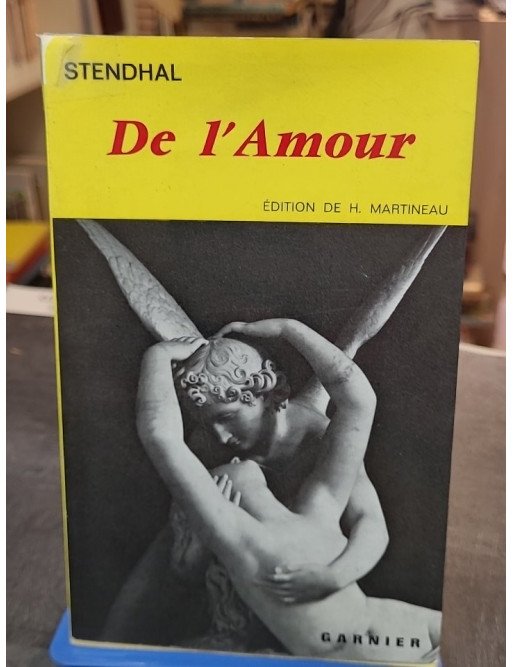 De l'Amour de Stendhal - Texte établi par Henri Martineau