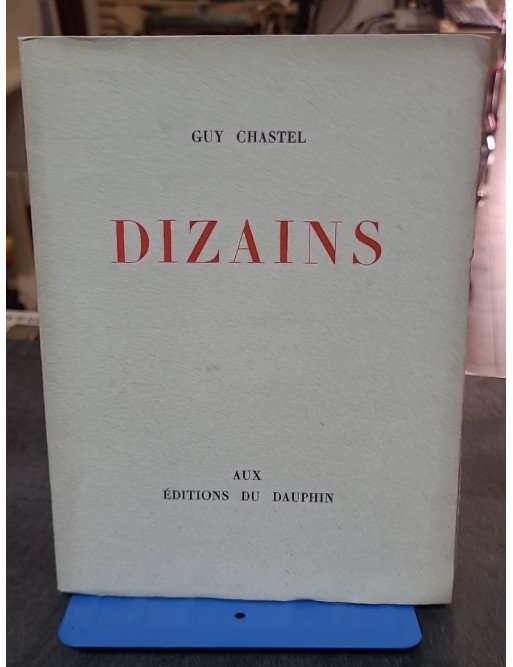 Dizains de Guy Chastel
