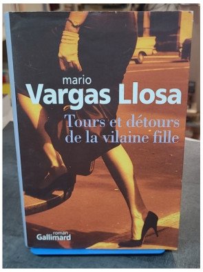 Tours et détours de la vilaine fille par Mario Vargas Llosa