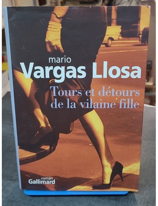 Tours et détours de la vilaine fille par Mario Vargas Llosa