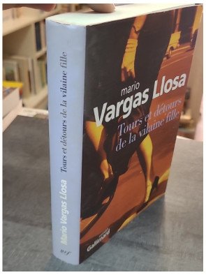 Tours et détours de la vilaine fille par Mario Vargas Llosa