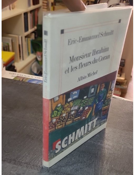 Monsieur Ibrahim et les Fleurs du Coran par Eric-Emmanuel Schmitt