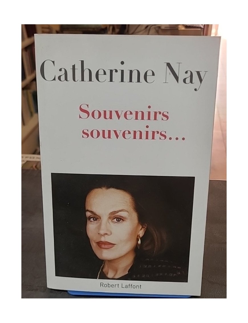 Souvenirs, souvenirs... de Catherine Nay