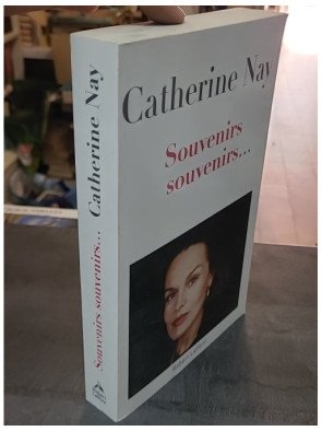 Souvenirs, souvenirs... de Catherine Nay