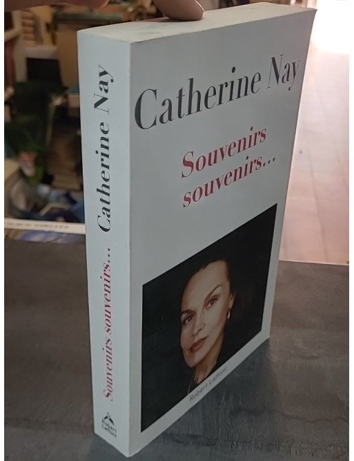 Souvenirs, souvenirs... de Catherine Nay