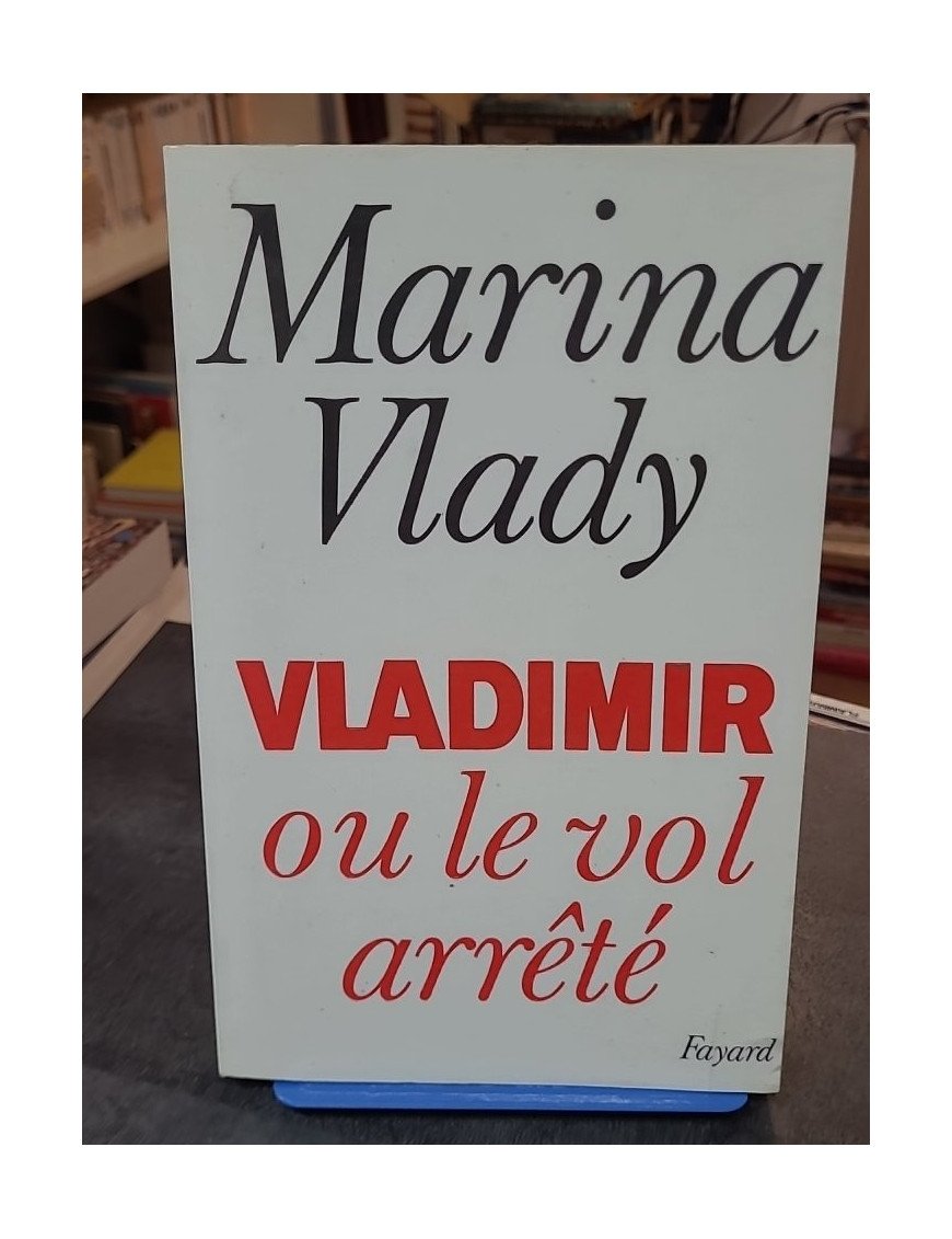 Vladimir ou le vol arrêté par Marina Vlady
