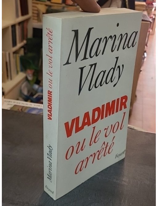 Vladimir ou le vol arrêté par Marina Vlady