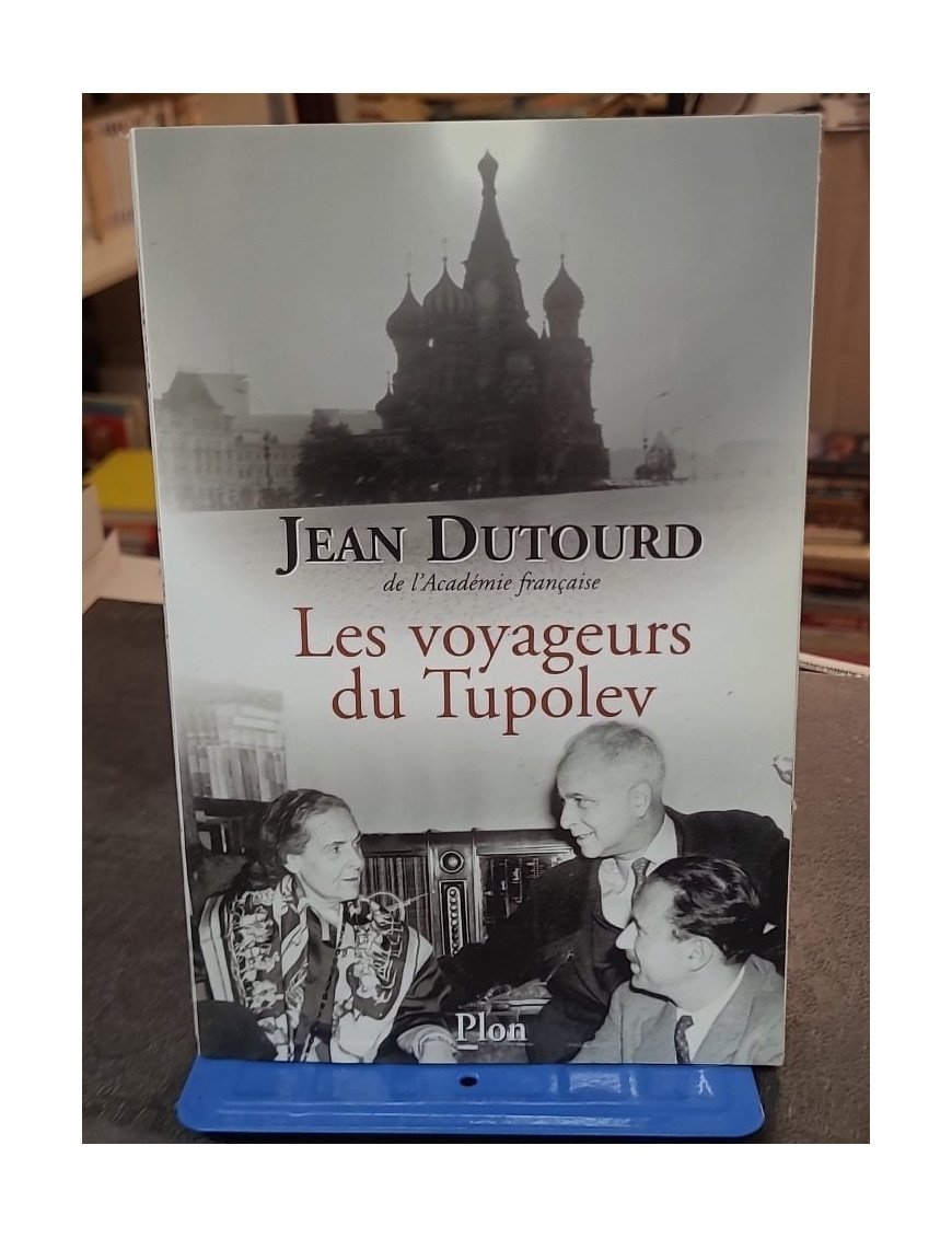 Les voyageurs du tupolev de Jean Dutourd