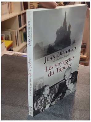 Les voyageurs du tupolev de Jean Dutourd