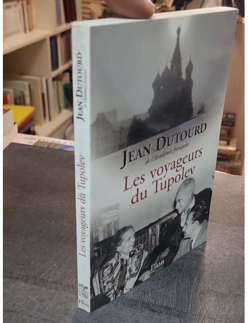 Les voyageurs du tupolev de Jean Dutourd