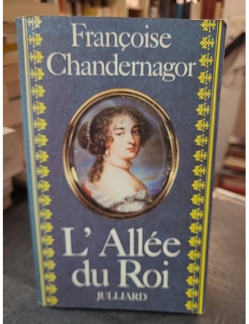 L'Allée du roi par Françoise Chandernagor - Roman sur Madame de Maintenon