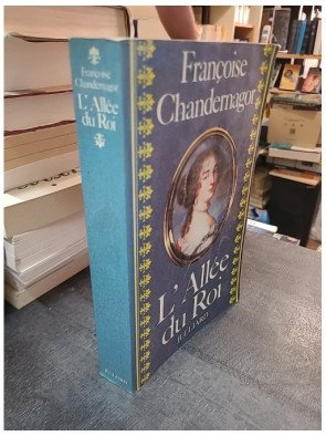 L'Allée du roi par Françoise Chandernagor - Roman sur Madame de Maintenon