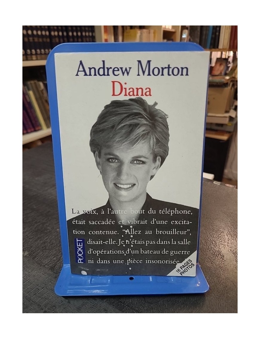 Diana, sa vraie histoire par Andrew Morton - La biographie révélatrice de la Princesse de Galles