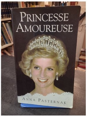 Princesse amoureuse par Anna Pasternak - La biographie d'une princesse