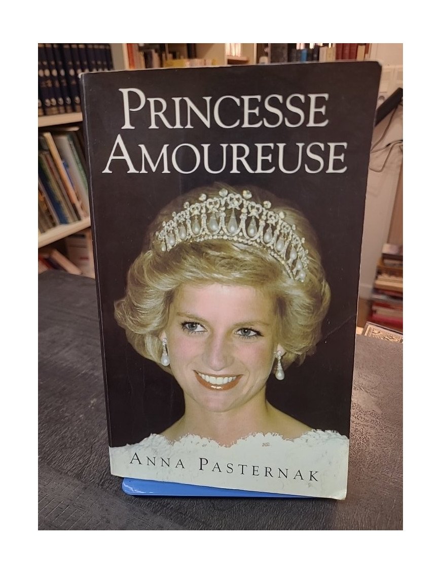 Princesse amoureuse par Anna Pasternak - La biographie d'une princesse