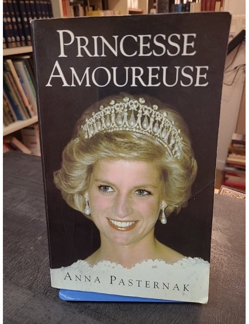 Princesse amoureuse par Anna Pasternak - La biographie d'une princesse