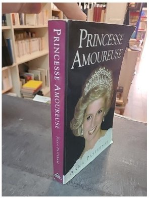 Princesse amoureuse par Anna Pasternak - La biographie d'une princesse