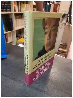 Le Lendemain Elle Était souriante... de Simone Signoret - Autobiographie de l'actrice