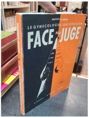 Le Gynécologue obstétricien face au juge - Soutoul, Bertrand & Pierre