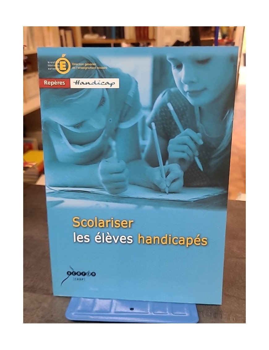 Scolariser les élèves handicapés par CNDP