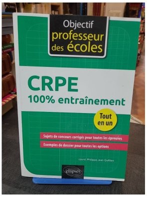 CRPE 100% entraînement par Philippe-Jean Quillien, Carole Asdih, Manuel Bächtold, Philippe Brun