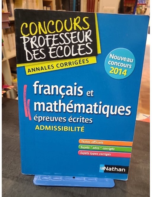 Annales CRPE 2014 - Admissibilité Français & Mathématiques par Janine Hiu et Daniel Motteau
