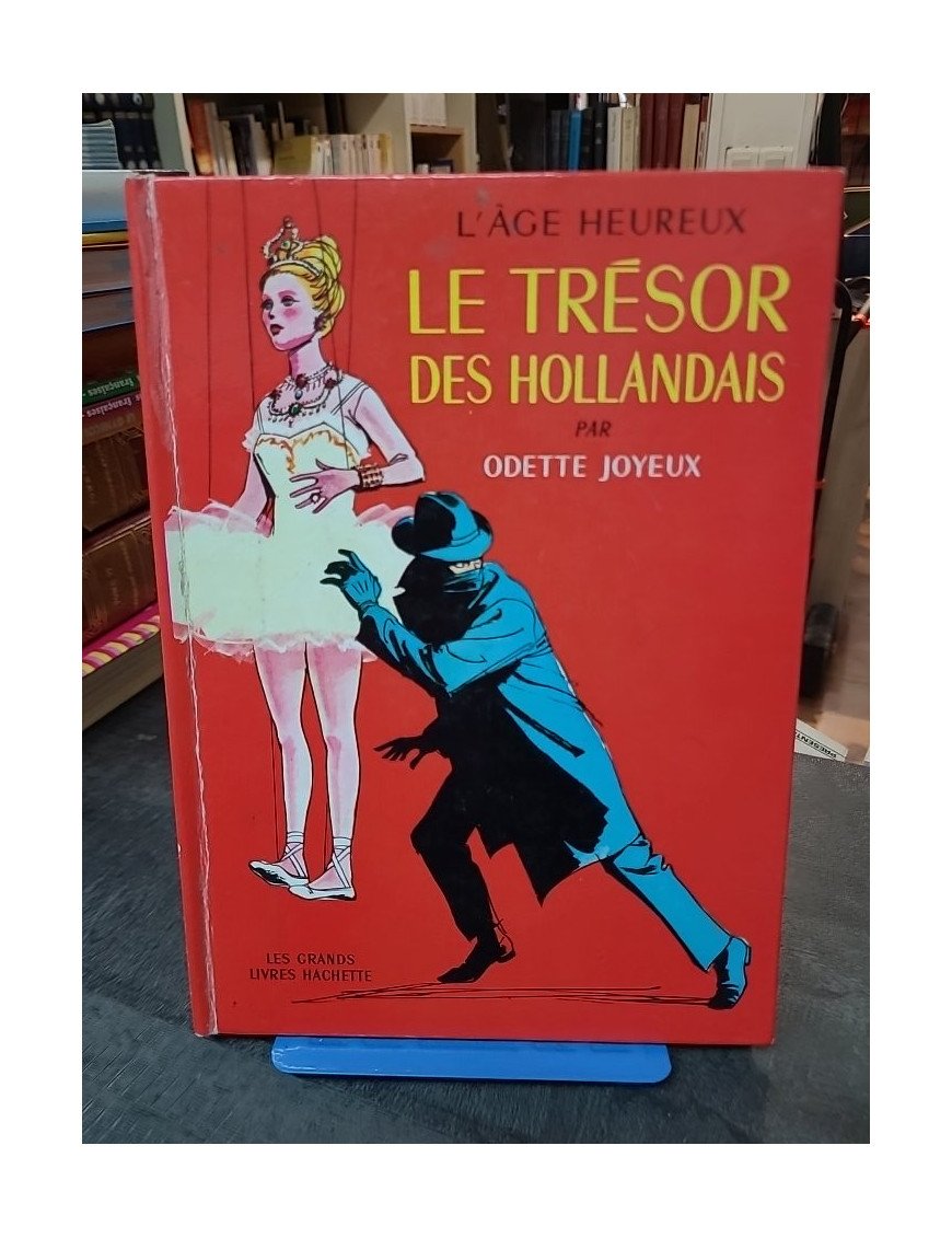 L'Age heureux, Le Trésor des Hollandais par Odette Joyeux